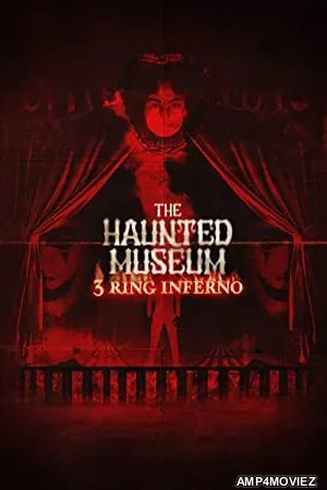 The Haunted Museum 3 Ring Inferno (2022) HQ Hindi Dubbed Movie